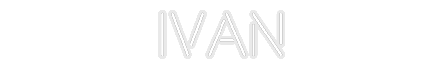 Custom Neon: IVAN