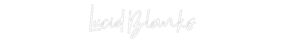 Custom Neon: LucidBlanks