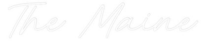 Custom Neon: The Maine