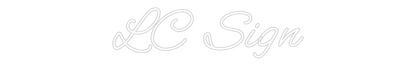 Custom Neon: LC Sign