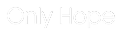 Custom Neon: Only Hope
