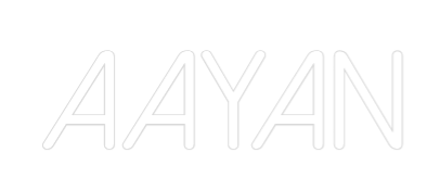 Custom Neon: Aayan