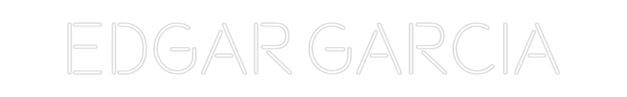Custom Neon: Edgar Garcia