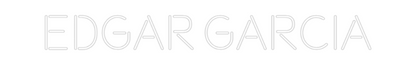 Custom Neon: Edgar Garcia