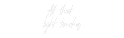 Custom Neon: All that 
li...