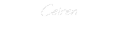 Custom Neon: Ceiren