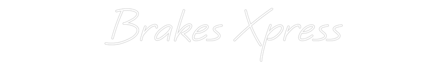 Custom Neon: Brakes Xpress