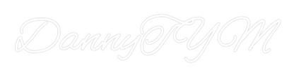 Custom Neon: DannyTYM