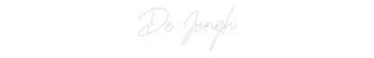 Custom Neon: De Jongh