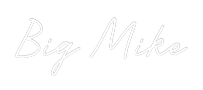 Custom Neon: Big Mike