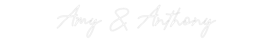 Custom Neon: Amy & Anthony