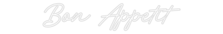 Custom Neon: Bon Appetit