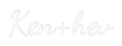 Custom Neon: Ken+hev