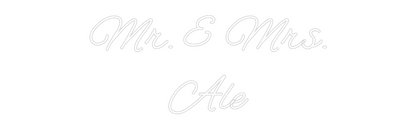 Custom Neon: Mr. & Mrs.
Ale
