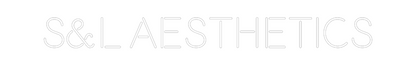 Custom Neon: S&L Aesthetics