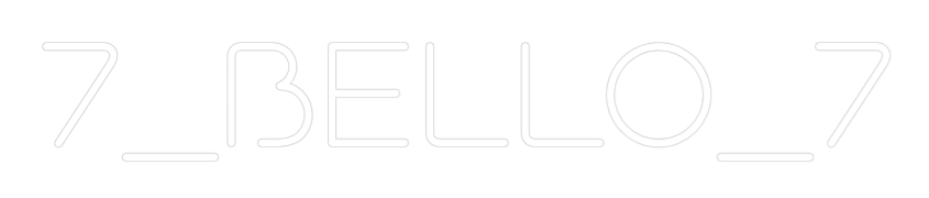 Custom Neon: 7_BELLO_7