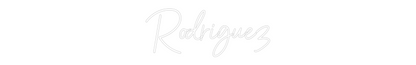 Custom Neon: Rodriguez