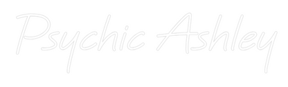 Custom Neon: Psychic Ashley
