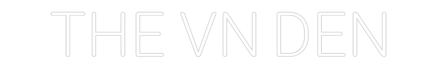 Custom Neon: THE VN DEN