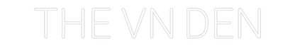 Custom Neon: THE VN DEN
