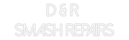 Custom Neon: D & R 
Smash...