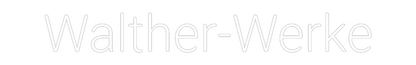 Custom Neon: Walther-Werke
