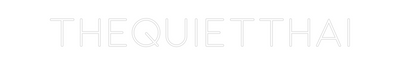 Custom Neon: TheQuietThai
