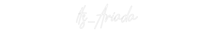 Custom Neon: Its_Ariada