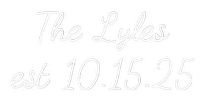 Custom Neon: The Lyles
es...
