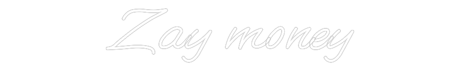 Custom Neon: Zay money