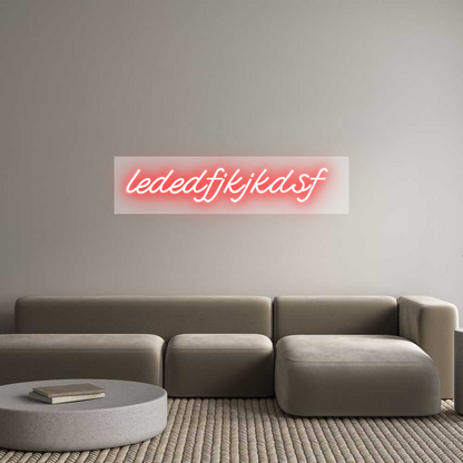 Custom Neon: lededfjkjkdsf