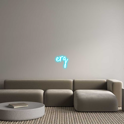 Custom Neon: erg