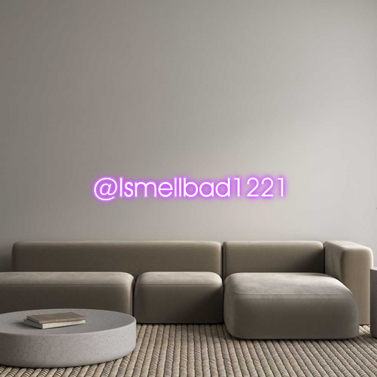 Custom Neon: @Ismellbad1221