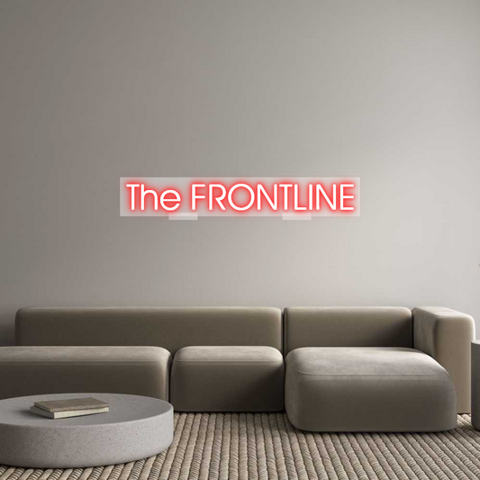 Custom Neon: The FRONTLINE