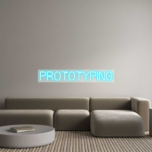 Custom Neon: Prototyping