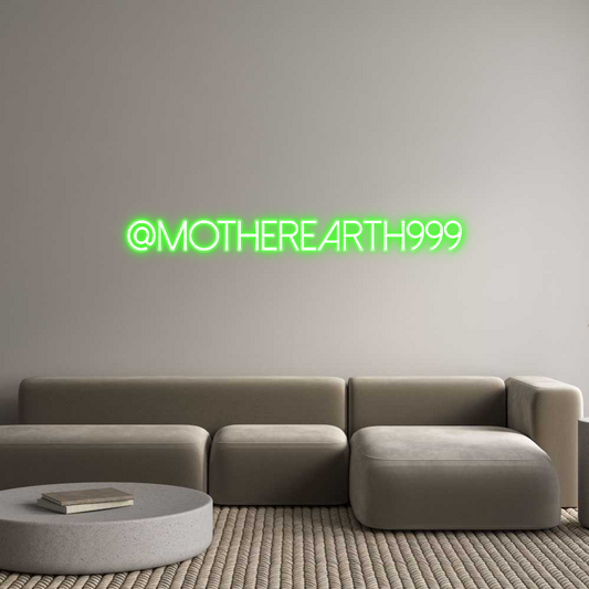 Custom Neon: @motherearth999