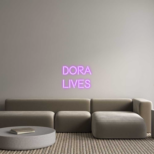 Custom Neon: Dora
Lives