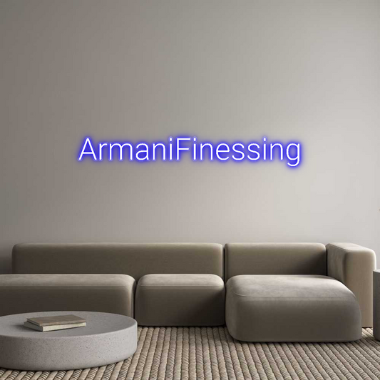 Custom Neon: ArmaniFinessing