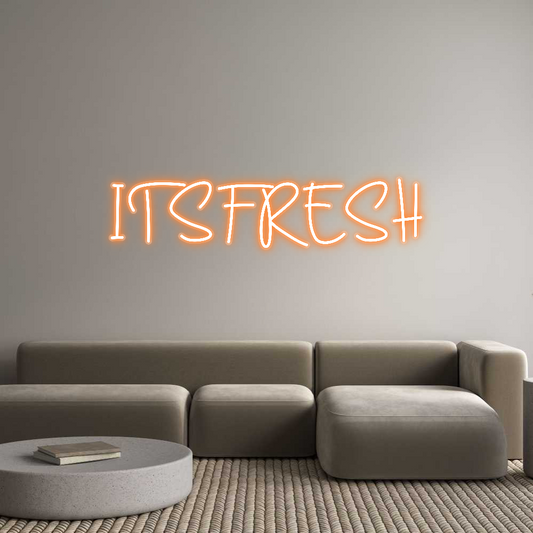 Custom Neon: ITSFRESH