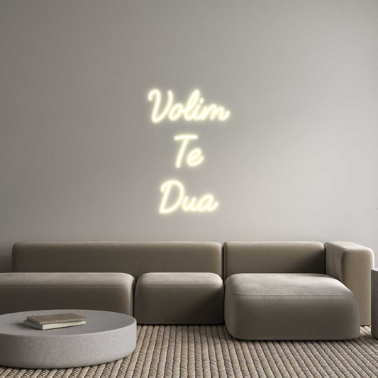 Custom Neon: Volim
Te
Dua