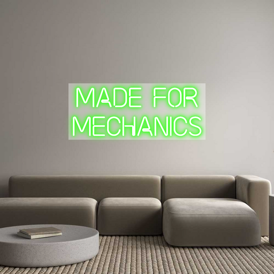 Custom Neon: made for
mec...