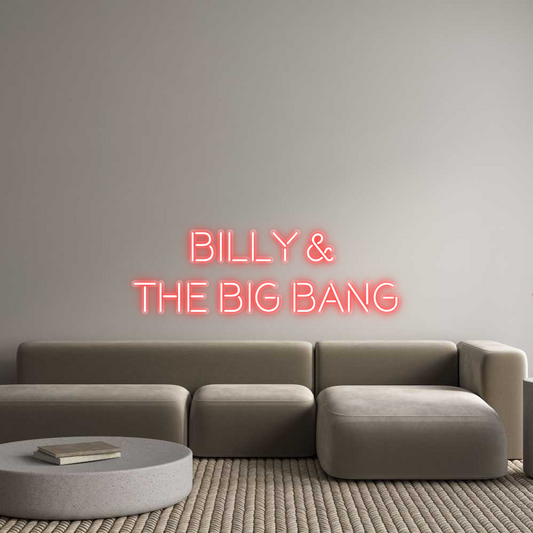 Custom Neon: Billy & 
The...