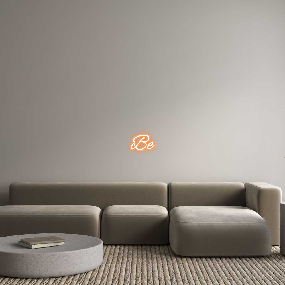 Custom Neon: Be