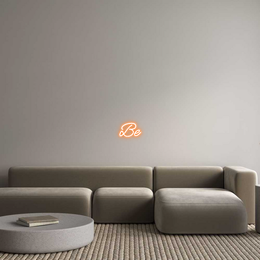 Custom Neon: Be