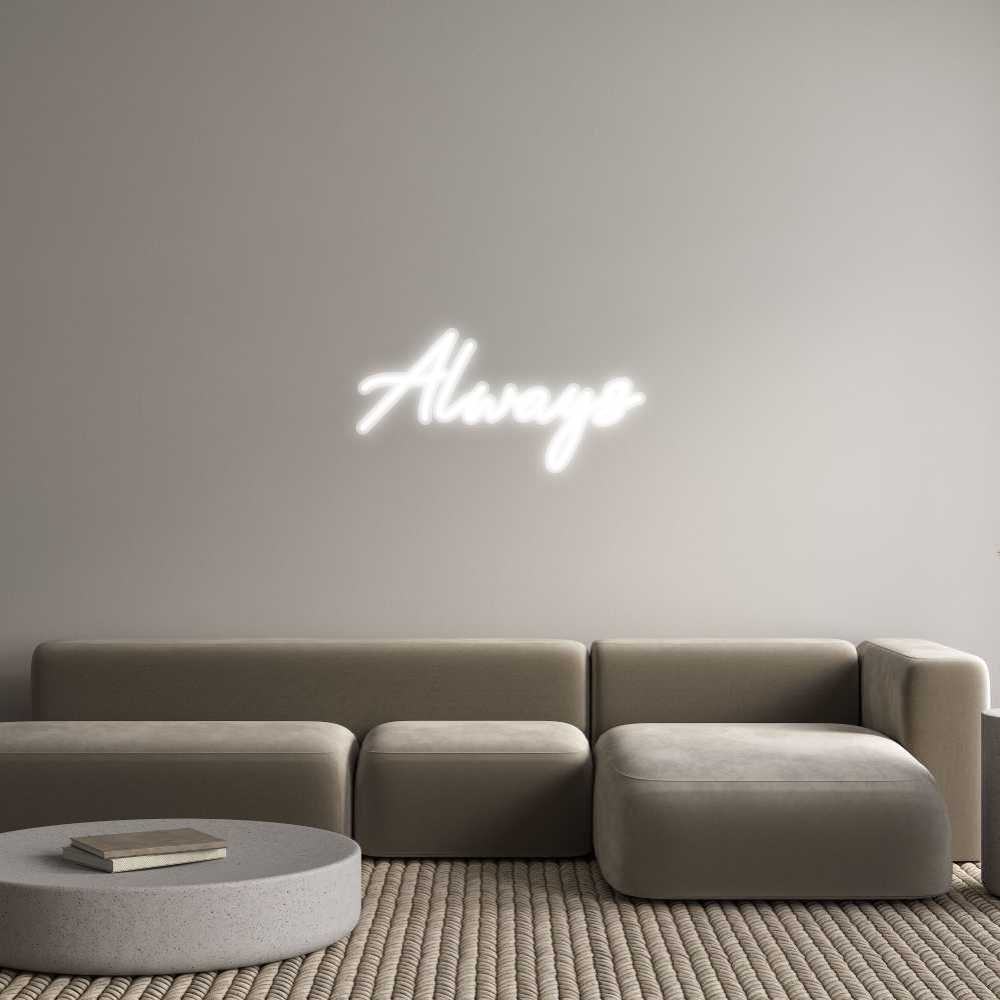 Custom Neon: Always