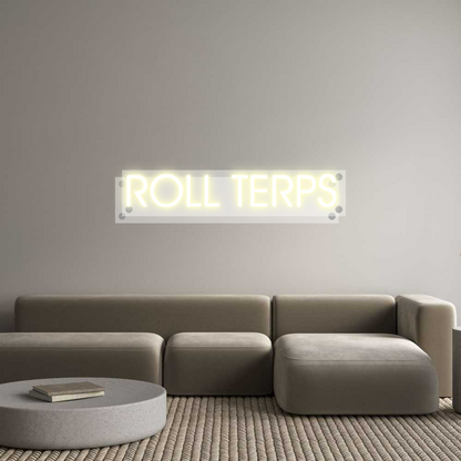 Custom Neon: ROLL TERPS