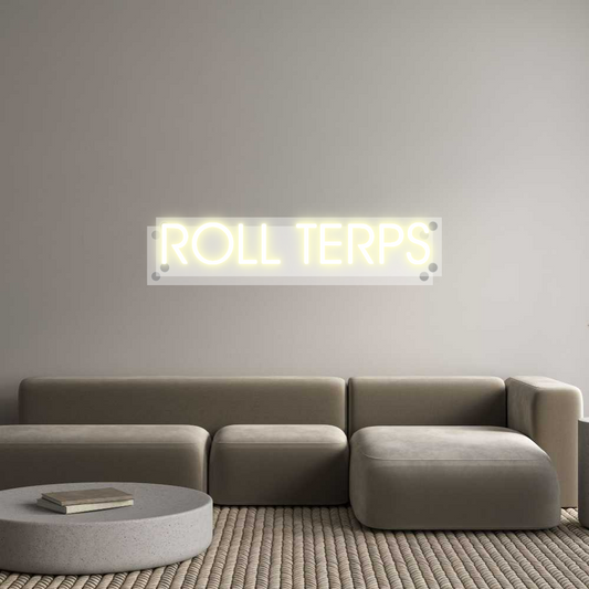 Custom Neon: ROLL TERPS