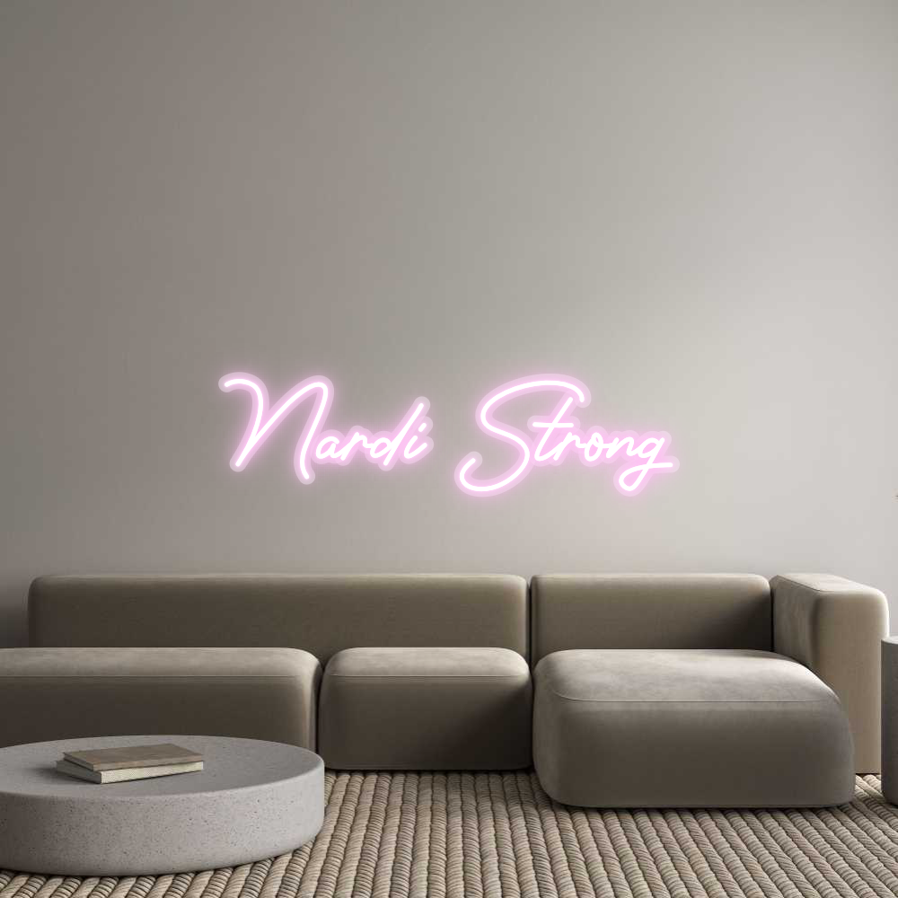 Custom Neon: Nardi Strong