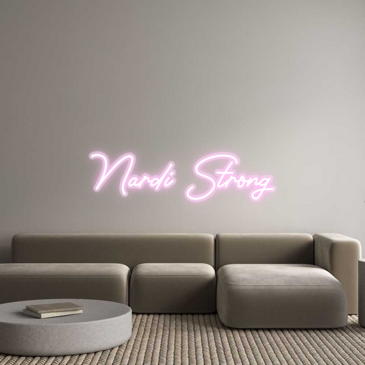 Custom Neon: Nardi Strong