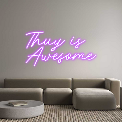Custom Neon: Thuy is 
Awe...